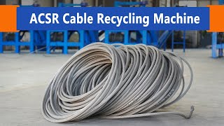 ACSR Cable Recycling Machine Steel and Aluminum Separated in Minutes [upl. by Bloom]