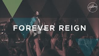 Forever Reign  Hillsong Worship [upl. by Nickolaus]