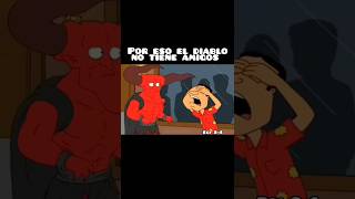 Por eso Diablo no tiene Amigos familyguy petergriffin humor shorts shortsfeed shortsviral [upl. by Yuhas859]