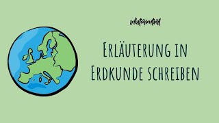 Wie schreibt man eine Erläuterung in Erdkunde  Geographie  Klausur in der Oberstufe mit Aufbau [upl. by Ahsitahs326]