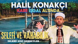 Kabe İşgal Altında  HALİL KONAKÇI  İslami Sohbetler  İSLAMİ PODCAST [upl. by Ahsyla]