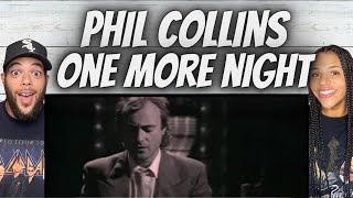 BEAUTIFUL FIRST TIME HEARING Phil Collins  One More Night REACTION [upl. by Siubhan]