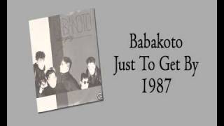 BABAKOTO  Just To Get By 1987 [upl. by Ern]