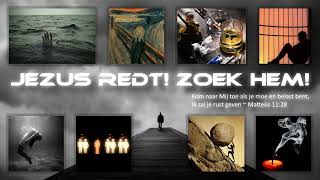 JEZUS REDT ZOEK HEM [upl. by Ozzie256]