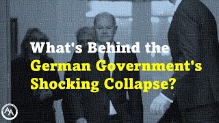 Whats Behind the German Governments Shocking Collapse [upl. by Notserp249]