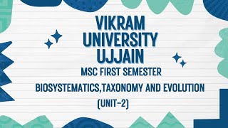 VIKRAM UNIVERSITY UJJAIN MSC ZOO1STSEM BIOSYSTEMATICSTAXONOMY amp EVOLUTION UNIT 2 [upl. by Stander544]