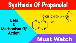 Synthesis Of Propanolol  Uses and Mechanism Of Propanolol  Medicinial Chemistry [upl. by Hpeosj478]