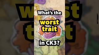 whats the worst trait in CK3 [upl. by Amisoc]