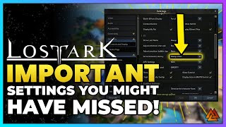 Lost Ark Important Settings and Features You Need to Know About [upl. by Enirehtac92]