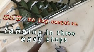 How to lay carpet on landing in three easy steps [upl. by Hajar857]