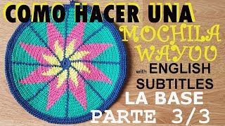 HOW TO DO A MOCHILA WAYUU with English Subtitles  PARTE 33 LA BASE [upl. by Lenora875]