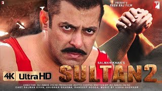 Sultan 2 Full Movie HD 4k facts  Salman Khan  Aditya  YRF Studios  Ali Abbas Zafar  Sports [upl. by Aicul457]