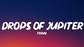 Train  Drops of Jupiter Lyrics [upl. by Chow]