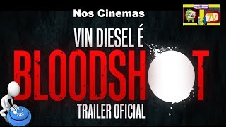 BLOODSHOT  TRAILER OFICIAL LEGENDADO  12 DE MARÇO NOS CINEMAS [upl. by Shiekh429]