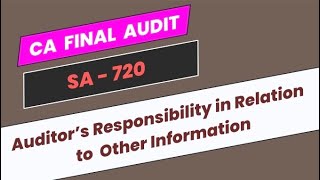 SA 720  Auditor’s Responsibility in relation to other Information  CA Final Audit [upl. by Ellenwahs952]