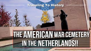 The American WWII WAR cemetery in Margraten the Netherlands  Traveling To History Episode 6 [upl. by Leschen]