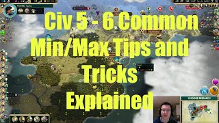 Civ 5 Guide  6 Common MinMax Tips amp Tricks Explained [upl. by Yelyab]