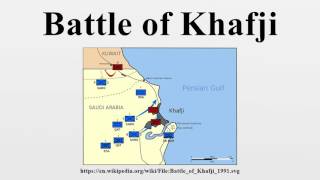 Battle of Khafji [upl. by Higley885]