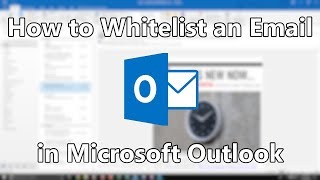 How to Whitelist an Email in Microsoft Outlook [upl. by Mortie546]