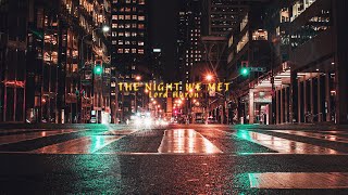 Lord Huron  The Night We Met Slowed [upl. by Lockwood]