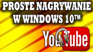 PROSTE NAGRYWANIE GIER Windows 10  Komentarze od widzów [upl. by Adnaram489]