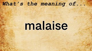 Malaise Meaning  Definition of Malaise [upl. by Weisberg]