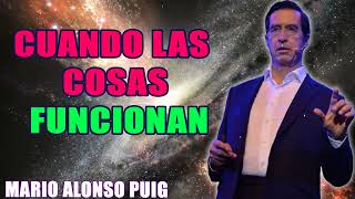 Mario Alonso Puig  Cuando las cosas funcionan [upl. by Nomra]