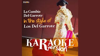 La Cumbia Del Garrote In the Style of Los Del Garrote Karaoke Version [upl. by Bronwen]