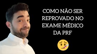 ✅ 2021 PRF EXAME MÉDICO assista a esse vídeo para NÃO ser REPROVADO [upl. by Bortman]