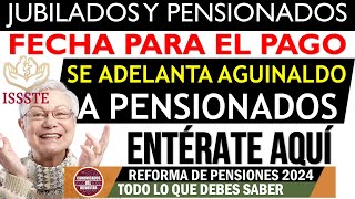 ✨📢 IMSS e ISSSTE 🚨✅ Pensionados ¡RECIBEN AGUINALDO ADELANTADA [upl. by Nahgiem]