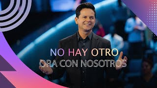 No hay otro 🙌🏼  Únete a una oración con el pastor Danilo en Iglesia Lakewood [upl. by Kimmy]