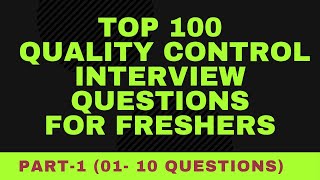 Top 100 Quality control interview Questions For Freshers  PART1 [upl. by Ashleigh263]