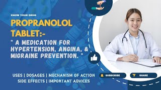 Propranolol Tablets Uses Dosage Mechanism Side Effects and Important Advice  MediInsights [upl. by Esyla]