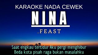 Feast  Nina Karaoke Female Key Nada Wanita Ab Piano [upl. by Stanzel]