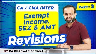 Revision  Inter DT MAYNOV23  Exempt Income SEZ amp AMT  PART  3 [upl. by Janet]