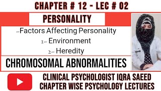 Chromosomal Abnormalities  Factors Effecting Personality  Clinical Psychologist Iqra Saeed [upl. by Turpin]