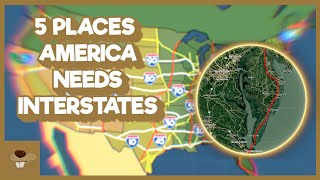 5 Places The US Needs Interstates [upl. by Falconer]