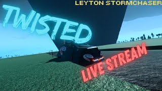 Leyton StormChaser  LIVE STREAMING TWISTED [upl. by Hume]