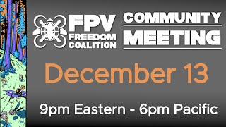 20231213 FPV Freedom Coalition Community Meeting Livestream remoteID [upl. by Dadirac83]