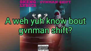 Skeng  Gvnman Shift Official Music Lyrics [upl. by Phillis678]