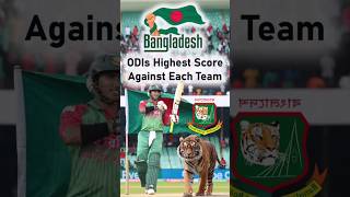 Bangladesh ODIs Highest Score Against Each Team cricket  ytshorts  shortvideo [upl. by Anissej]