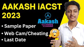 Aakash iACST  Instant Admission Cum Scholarship Test 2023  iACST Sample Paper Last Date etc… [upl. by Purpura]