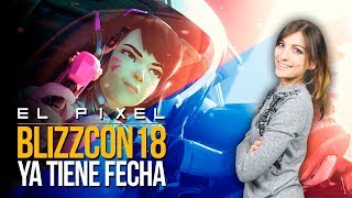 Fecha de Blizzcon 2018  El Píxel [upl. by Eibbil]