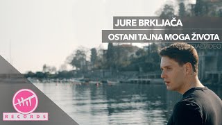 Jure Brkljača  Ostani tajna moga života OFFICIAL VIDEO [upl. by Aralc]