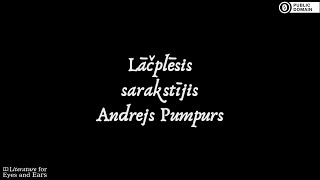 Lāčplēsis by Andrejs Pumpurs  Latvian audiobook  Literature for Eyes and Ears [upl. by Ahsienyt752]