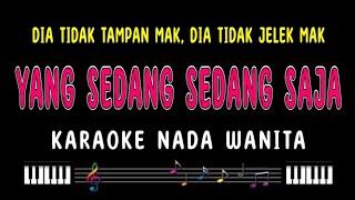 YANG SEDANG SEDANG SAJA  Karaoke Nada Wanita  IWAN [upl. by Naujej580]