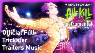 Official FULL Trickster Trailers Music  Dead by Daylight  AllKill instrumental ver [upl. by Adnohsat]