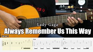 Always Remember Us This Way  Lady Gaga  Fingerstyle Guitar Tutorial  TAB amp Lyrics [upl. by Satterfield]