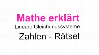 Gleichungssysteme Zahlenrätsel Mathe erklärt von Lars Jung [upl. by Care]