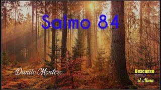 Danilo Montero  salmo 84 letra lirics [upl. by Tisman]